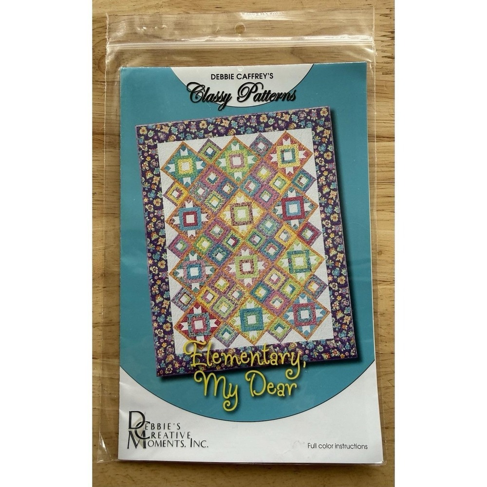 Debbie's Creative Moments Inc. ELEMENTARY, MY DEAR Classy Quilt‎ Patterns